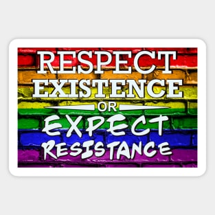 Respect Exsistence or Expect Resistance, Rainbow Pride Flag Magnet